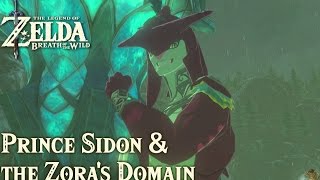 TLoZ Breath of the Wild  Prince Sidon amp the Zoras Domain [upl. by Eenoj641]