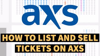 HOW TO LIST AND SELL TICKETS ON AXS  THE COMPLETE GUIDE [upl. by Alastair]