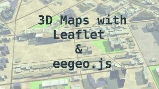 3D Maps with Leaflet and eegeojs [upl. by Yddub]