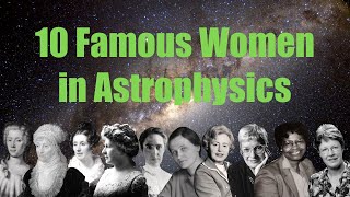 10 Famous Women in Astrophysics [upl. by Curson]