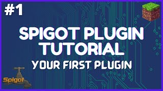 Spigot Plugin Development  1  Your First Plugin [upl. by Ayikahs]