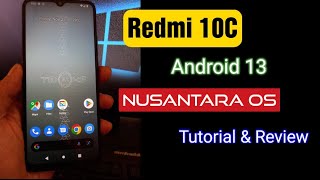 Redmi 10C  How To Flash Android 13 Custom ROM Nusantara OS [upl. by Dlanger]