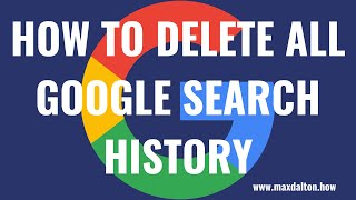 How to Delete All Google Search History [upl. by Yecnuahc]