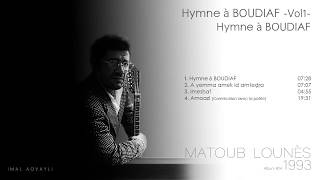 MATOUB Lounès album intégral 1993   24 Hymne à BOUDIAF Vol1 [upl. by Smaj495]