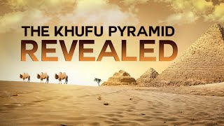 The Khufu Pyramid Revealed [upl. by Annayad]