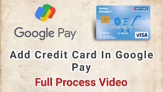 Add Credit Card in Google Pay Account Full Process  Bank Credit Card Add In GPay Account [upl. by Arratoon]