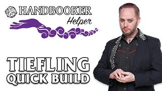 Handbooker Helper Tiefling Quick Build [upl. by Duster]