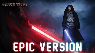 Star Wars ObiWan vs Vader Theme  EPIC VERSION [upl. by Krispin]