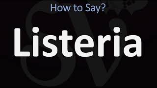 How to Pronounce Listeria CORRECTLY [upl. by Akemej387]