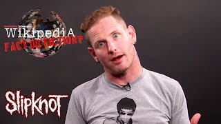 Slipknots Corey Taylor  Wikipedia Fact or Fiction Part 1 [upl. by Fiorenza]