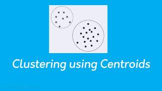 Centroidbased Clustering [upl. by Jeunesse]