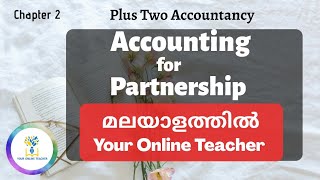 Accounting for Partnership Basic ConceptsPlus Two Accountancy in MalayalamYour Online Teacher [upl. by Aivila422]