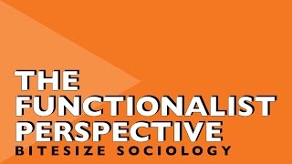 Bitesize Sociology 4  The Functionalist Perspective [upl. by Ajim827]