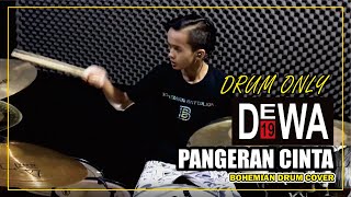 DEWA 19  PANGERAN CINTA  Bohemian Drum ONLY [upl. by Nnylyaj]