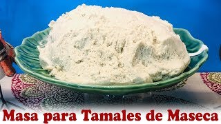 Como hacer Masa para Tamales de Maseca [upl. by Valera]