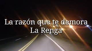 La razón que te demora  La Renga Letra [upl. by Mitinger]