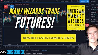 Why Unknown Market Wizards Trade Futures [upl. by Bajaj]