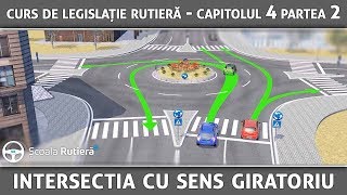 Curs de legislație rutieră  Cap 4 Part 2  Intersecția cu sens giratoriu [upl. by Fairleigh587]