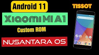 Xiaomi Mi A1 Android 11 Nusantara OS Magisk Root  Tissot [upl. by Fahland]