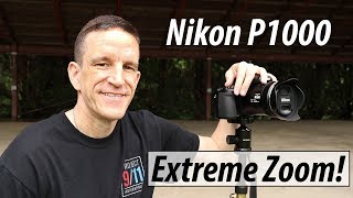 Nikon P1000 Extreme Zoom  Field Test and Review [upl. by Yttig297]