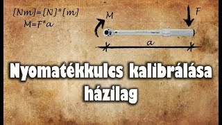 Nyomatékkulcs kalibrálása ◆ Az alapok [upl. by Nyltiak834]