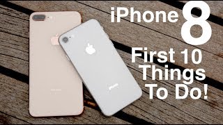 iPhone 8 Plus First 10 Things To Do [upl. by Renee]