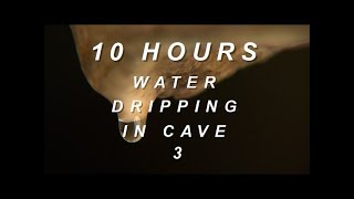 Water Dripping in Cave 3  Relaxing Nature Sounds 10 Hours [upl. by Norred]