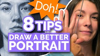 8 TIPS  DRAW A BETTER PORTRAIT Realistic Face From Life [upl. by Anialram430]