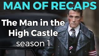 The Man in the High Castle  Season 1 RECAP [upl. by Assed]