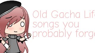 Old Gacha Life Songs you Probably Forgot ❗Read Description ❗ [upl. by Mahgem614]