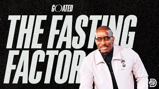 The Fasting Factor  GOATED Part 9  Dr Dharius Daniels [upl. by Aciruam]