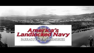 Americas Landlocked Navy Farraguts WWII Memories [upl. by Tomkin]