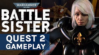 Warhammer 40K Battle Sister Oculus Quest 2 FIRST Gameplay [upl. by Tice]