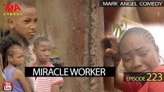 Miracle Worker Mark Angel Comedy Episode 223 [upl. by Siward]