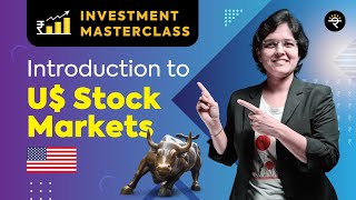 Introduction to US Stock Markets  Investment Masterclass [upl. by Lenox258]