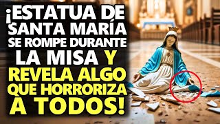 ¡Estatua De Santa María Se Rompe Durante La Misa Y Revela Algo Que Horroriza A Todos [upl. by Cummins]