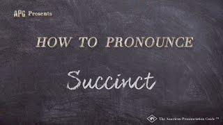 How to Pronounce Succinct Real Life Examples [upl. by Elwin224]