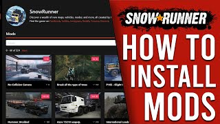 SNOWRUNNER  INSTALLING MODS  Guide to how I install MODS 2020 [upl. by Airdnala]