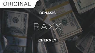 Benasis amp Cherney  RAXX [upl. by Ogires]