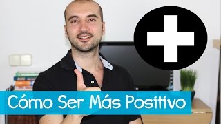 Cómo Ser Más Positivo 8 Prácticas que Funcionan [upl. by Mcdougall]