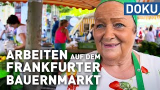 Knochenjob mit Erfolgsfaktor – Arbeiten auf dem Frankfurter Bauernmarkt  erlebnis hessen  doku [upl. by Nets]