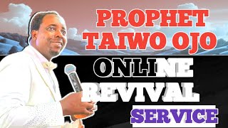 PROPHET TAIWO OJO  ONLINE REVIVAL [upl. by Broddie]