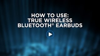 How To Use True Wireless Bluetooth Earbuds [upl. by Aicenat]