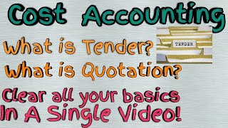 TENDER QUOTATION  A Simplified Summary  Cost Accounting [upl. by Agatha]