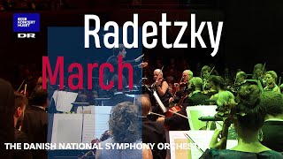 Radetzky March  Johann Strauss Sr  Danish National Symphony Orchestra Live [upl. by Minne599]