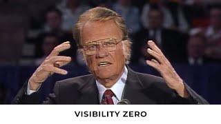 Visibility Zero  Billy Graham Classic Sermon [upl. by Edita]