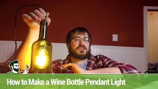 How to Make a Wine Bottle Pendant Light [upl. by Gerardo]