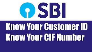 What is SBI Customer ID and How to Find it Customer ID and CIF Number [upl. by Eustacia]