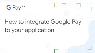 Google Pay API and web integration  Google Developers [upl. by Lirbaj421]