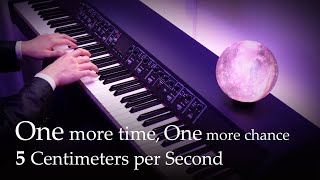 One more time One more chance  5 Centimeters per Second Piano [upl. by Chas]